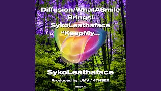 Diffusion/WhatASmileBrings! SykoLeathaface KeepMyEyesonGod 2023 (LoveAsIHave) #CurtisMayfiled