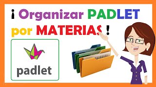 👩🏼‍💻PADLET  : COMO ORDENAR EL CONTENIDO POR MATERIAS similar a CARPETAS