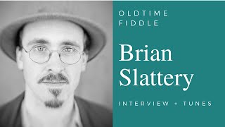 Brian Slattery - interview + tunes