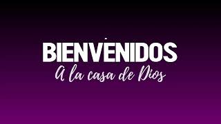 BIENVENIDOS A LA CASA DE DIOS  | LOOPS |