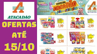 ATACADÃO OFERTAS ATÉ 15/10/2024 FOLHETO ESPECIAL ATACADÃO DIA DAS CRIANÇAS SP