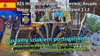 #25 - Nasze pierwsze Camino - szlak portugalski - dzień 1 i 2