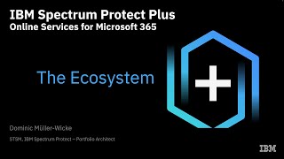 IBM Storage Protect for Cloud Microsoft 365: EcoSystem – Presentation