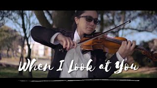 When I Look at You - Violin Cover with FREE MUSIC SHEET