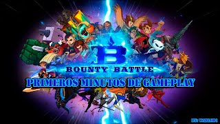 Bounty Battle | Primeros minutos de gameplay | Sub español