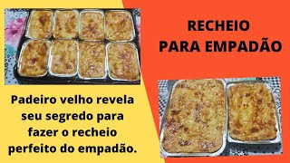 RECHEIO PARA EMPADÃO: PADEIRO VELHO REVELA O SEGREDO PARA UM RECHEIO PERFEITO PARA O SEU EMPADÃO.