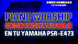 Configura el piano worship En tu Yamaha psr-E473 | Tienda de ritmos y samples Avofc