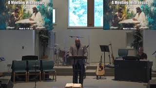 Morning Worship Service - A Meeting With Jesus Part 1