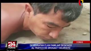 Comas: desbaratan clan familiar dedicado al tráfico de drogas y sicariato