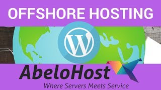 How to Setup Offshore Hosting with Abelohost and install wordpress in 2 minutes