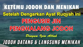 AYAT - AYAT RUQYAH SIHIR PEMBUKA JODOH dan REZEKI AMPUH MUSTAJAB INSHA-ALLAH