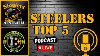 Steelers Nation Australia Live: Top 5 With @SteelersDynastyPodcast