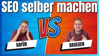 SEO selber machen: 12 Gründe dafür & 3 dagegen