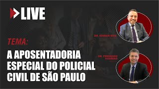 A aposentadoria especial do policial civil de São Paulo