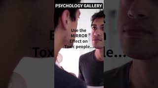 Use The MIRROR Effect on toxic people!!!🤣#shorts #shortsvideo #motivation #psychology