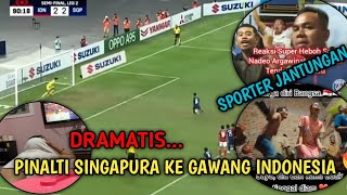 DRAMATIS... GAGAL Pinalti singapura ke gawang Indonesia || AFF 2021