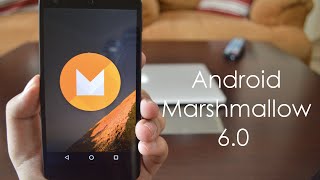 Android Marshmallow 6.0 In-Depth Walkthrough