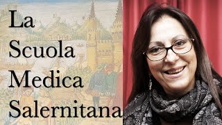 La Scuola Medica Salernitana - con la prof. Amalia Galdi