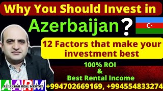 12 factors why you should invest in Azerbaijan, Ultimate investment destination, Real Mentor Group