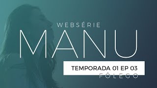 MANU | WEBSERIE | EP 03 "Fôlego" | Primeira Temporada | English Subtitles | O Poder da Gravata