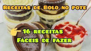 16 DELICIOSAS RECEITAS FÁCEIS DE BOLO NO POTE