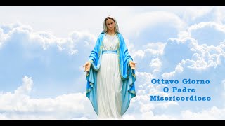 Novena dell'Immacolata Concezione: Ottavo Giorno - "O Padre Misericordioso"