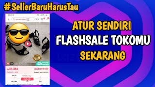 Atur Sendiri Flashsale Tokomu, Cara Membuat Flashsale Toko Di Lazada, Store Flashsale Lazada