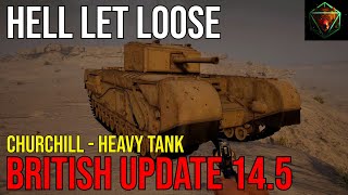 HELL LET LOOSE - British Update 14.5 |  Churchill Tank