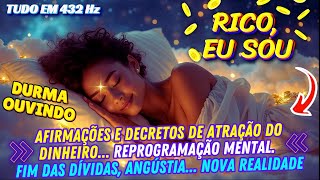 AFIRMAÇÕES, RICO, EU SOU: PROSPERIDADE nas FINANÇAS, DINHEIRO na CONTA, SUCESSO nos NEGÓCIOS!