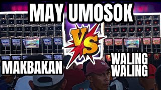 MAKBAKAN vs WALING WALING | ubosay pwersa sa mambawi 2024 #battleofthesoundstv