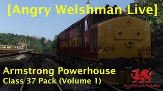 [Angry Welshman Live] Armstrong Powerhouse Class 37 (Vol-1)