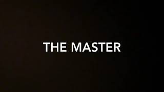 The Master- bloopers and extras