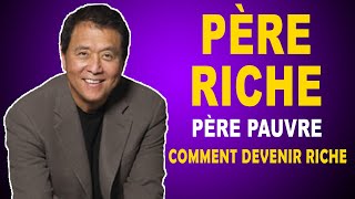 Père riche père pauvre Robert Kiyosaki - Comment devenir riche