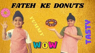 Fateh ke Donuts| DIY Activity | Flameless Cooking | Ekam Fateh Vlogs| Bread Donuts