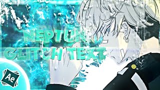 Neptun Glitch Text || After Effect AMV Tutorial