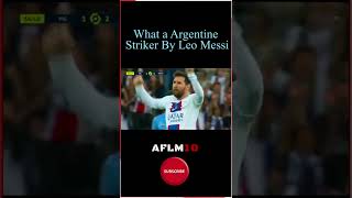 What a Argentine Striker By Leo Messi #shorts #messi