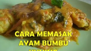 CARA MEMASAK AYAM BUMBU KUNING