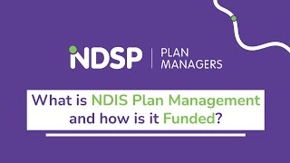 The NDIS Explained - What is NDIS Plan Management?