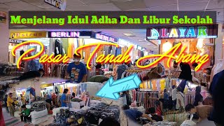 Situasi Pasar Tanah Abang Metro menjelang Idul Adha dan Libur Sekolah//Tanah abang jakarta pusat