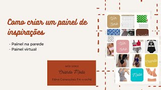 Ep. 07 "Como criar um painel de inspirações"