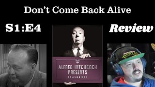 Alfred Hitchcock Presents - S1E4 - Don't Come Back Alive REVIEW