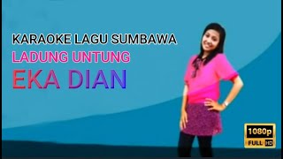 KARAOKE LAGU SUMBAWA LADUNG UNTUNG OFFICIAL CLIP VIDEO