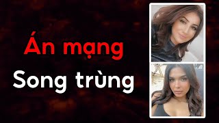 [CẢNH BÁO] VỤ ÁN SONG TRÙNG NƯỚC ĐỨC | KHI HUNG THỦ GIỐNG HỆT NẠN NHÂN?