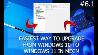 EASIEST Way To Upgrade To Windows 11 Using MECM/SCCM - #6.1