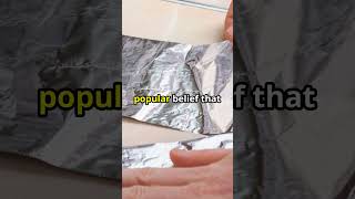 Shiny vs Dull:  The Secret of Aluminum Foil