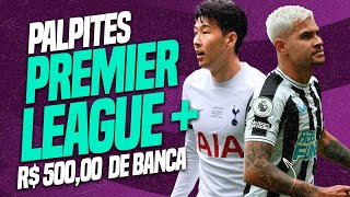 🏴󠁧󠁢󠁥󠁮󠁧󠁿PALPITES - PREMIER LEAGUE + UMA BANCA DE 500 REAIS🏴󠁧󠁢󠁥󠁮󠁧󠁿