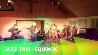 JAZZ TRIO - EQUINOX