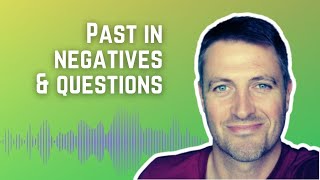 Past in negatives and questions | LEARN ENGLISH with Dan