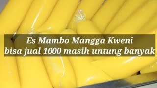 Es Mambo Mangga Kweni di jual Rp. 1000 masih untung banyak// Hanya dengan 2 bahan