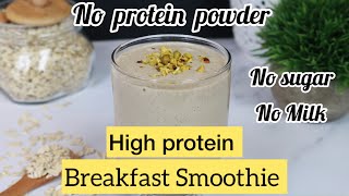 High Protein Smoothie for weight loss | Easy and Healthy Breakfast Recipe | Oats Breakfast Smoothie